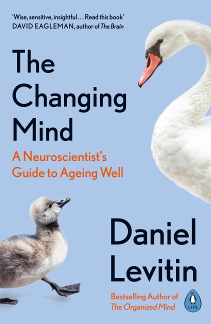 The Changing Mind: A Neuroscientists Guide to Ageing Well