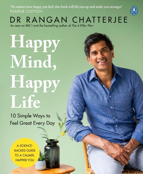 Happy Mind, Happy Life: 10 Simple Ways to Feel Great Every Day