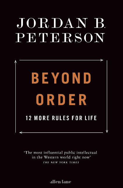 Beyond Order: 12 More Rules for Life