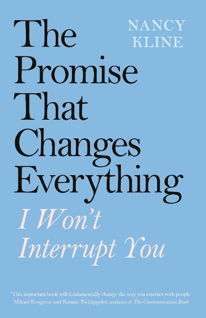 The Promise That Changes Everything: I Wont Interrupt You