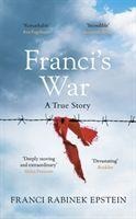 Francis War: The incredible true story of one womans survival of the Holocaust