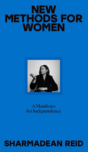 New Methods for Women: A Manifesto for Independence
