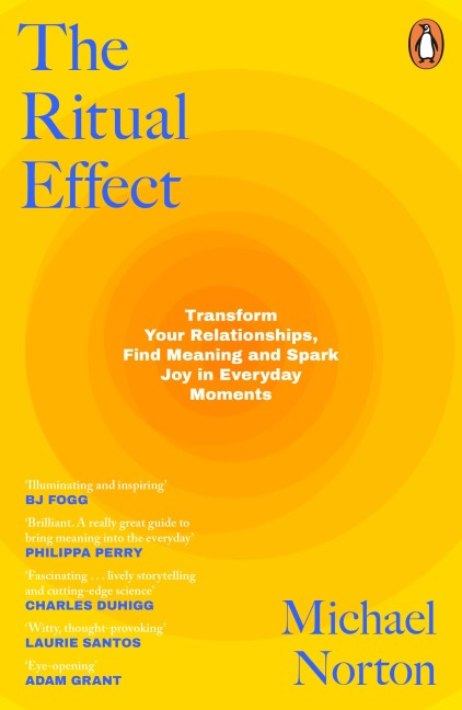 The Ritual Effect: The Transformative Power of Our Everyday Actions