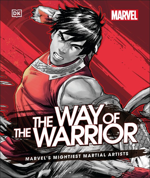 Marvel The Way of the Warrior: Marvels Mightiest Martial Artists