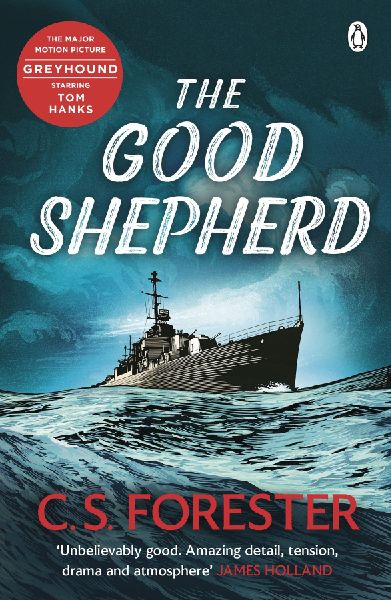 The Good Shepherd: 'Unbelievably good. Amazing tension, drama and atmosphere' James Holland