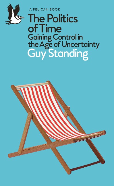 The Politics of Time: Gaining Control in the Age of Uncertainty