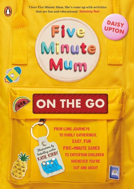 Five Minute Mum: On the Go: From Long Journeys to Family Gatherings, Easy, Fun Five-Minute Games to Entertain Children Whenever Youre Out and about