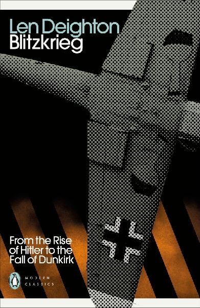 Blitzkrieg: From the Rise of Hitler to the Fall of Dunkirk