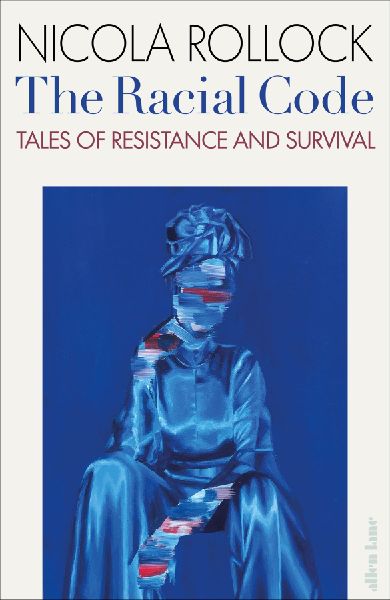 The Racial Code: Tales of Resistance and Survival