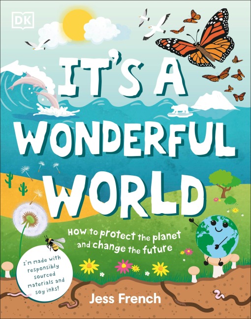 Its a Wonderful World: How to Protect the Planet and Change the Future