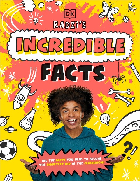 Radzis Incredible Facts: Mind-Blowing Facts to Make You the Smartest Kid Around!