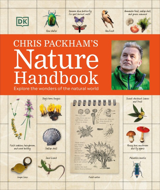 Chris Packhams Nature Handbook: Explore the Wonders of the Natural World
