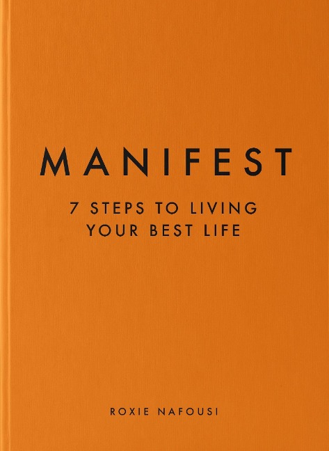 Manifest: 7 Steps to Living your best Life