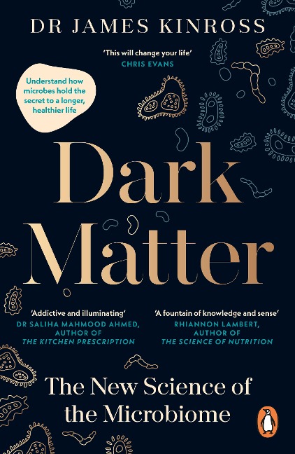 Dark Matter: The New Science of the Microbiome