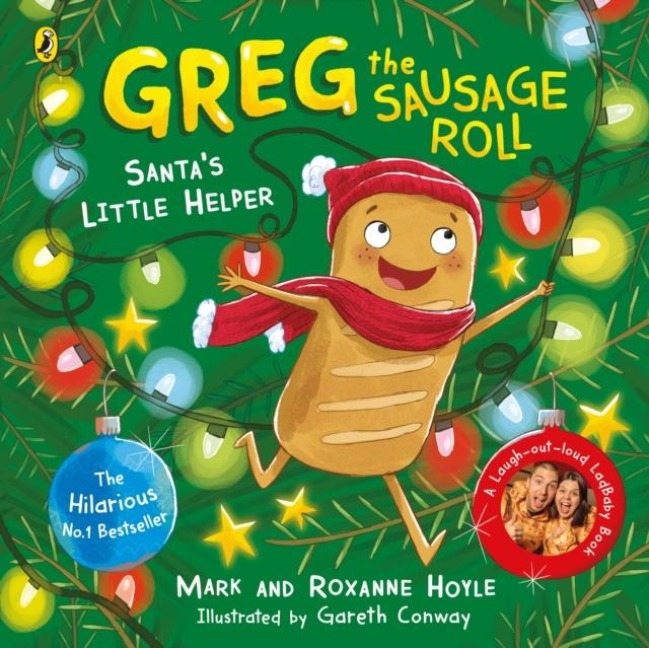 Greg the Sausage Roll: Santas Little Helper: Discover the laugh out loud NO 1 Sunday Times bestselling series
