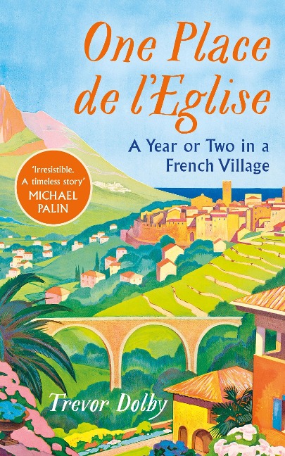 One Place de lEglise: A Year in Provence for the 21st century