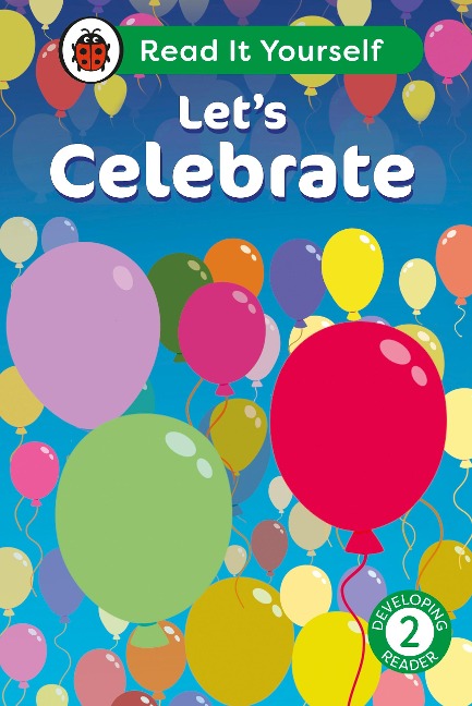 Lets Celebrate: Read It Yourself - Level 2 Developing Reader