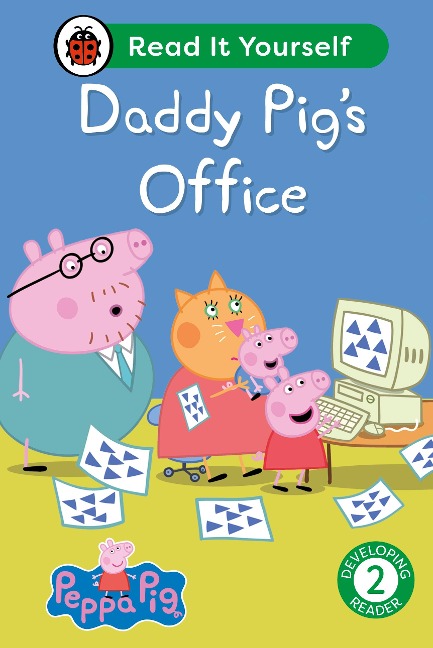 Peppa Pig Daddy Pigs Office: Read It Yourself - Level 2 Developing Reader