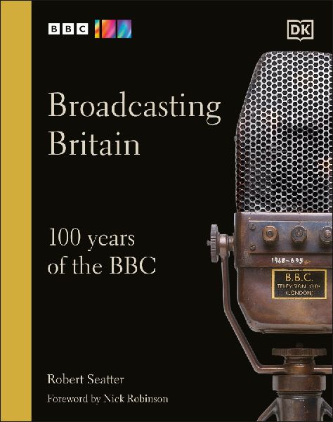 Broadcasting Britain: 100 Years of the BBC