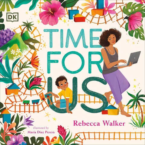 Time for Us: A story about having quality time between mother and son