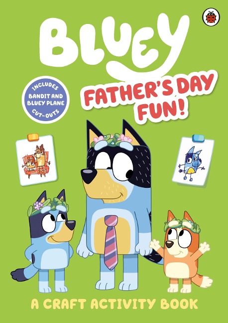 Bluey: Father's Day Fun!: A Craft Activity Book