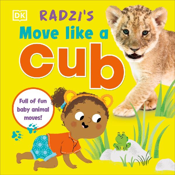 Radzis Move Like a Cub: Full of Fun Baby Animal Moves
