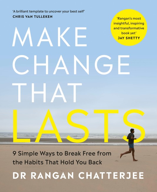 Make Change That Lasts: 9 Simple Ways to Break Free from the Habits that Hold You Back