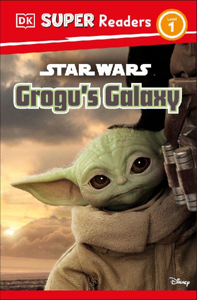 DK Super Readers Level 1 Star Wars Grogus Galaxy: Meet Mandos New Friend!