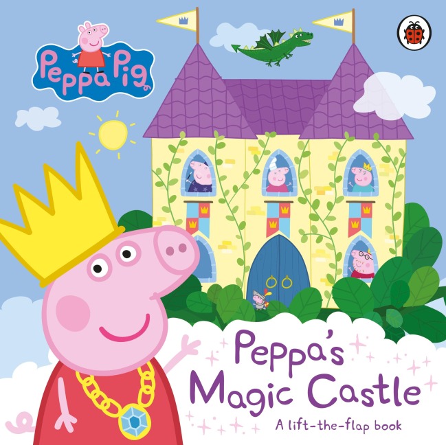 Peppa Pig: Peppas Magic Castle: A lift-the-flap book