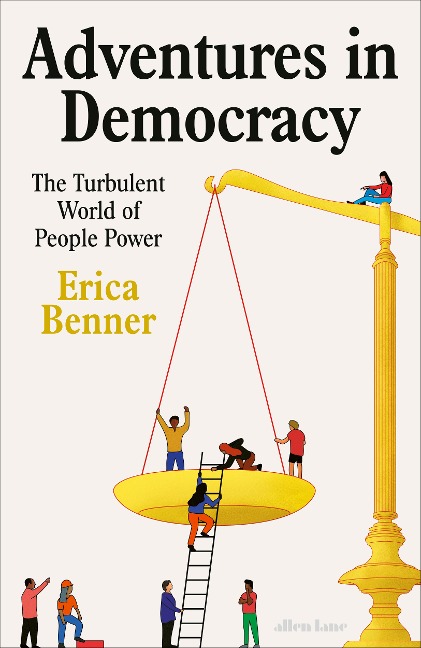 Adventures in Democracy: The Turbulent World of People Power