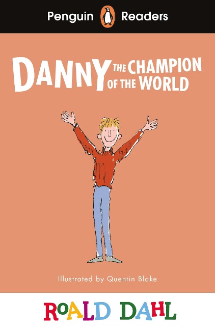 Penguin Readers Level 4: Roald Dahl Danny the Champion of the World (ELT Graded Reader): Abridged Edition