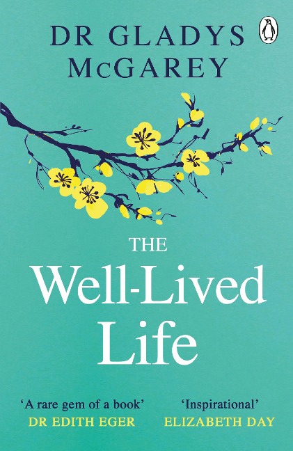 The Well-Lived Life: A 102-Year-Old Doctors Six Secrets to Health and Happiness at Every Age