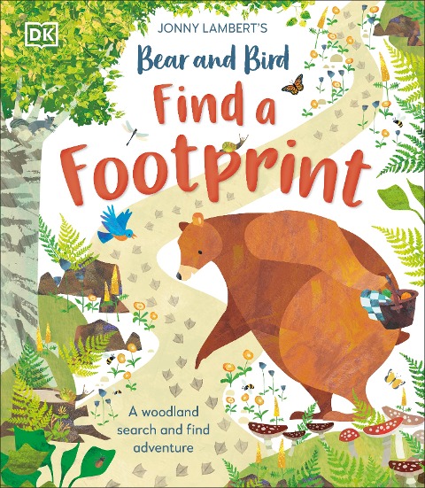Jonny Lamberts Bear and Bird: Find a Footprint: A Woodland Search and Find Adventure