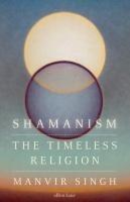 Shamanism: The Timeless Religion