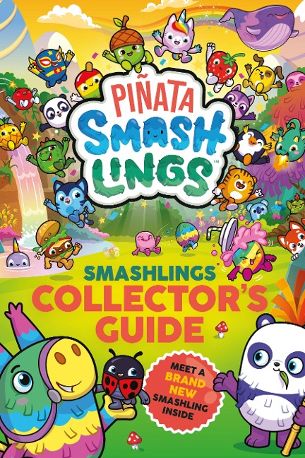 Pinata Smashlings: Smashlings Collectors Guide