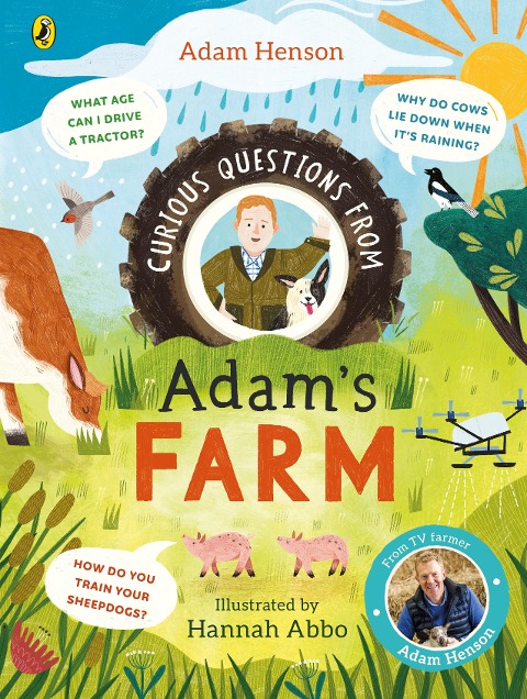 Curious Questions From Adams Farm: Discover over 40 fascinating farm facts from the UKs beloved farmer