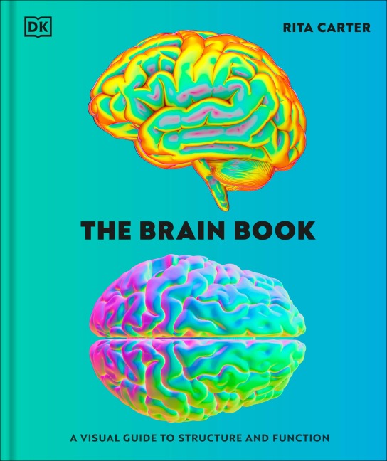 The Brain Book: A Visual Guide to Structure and Function