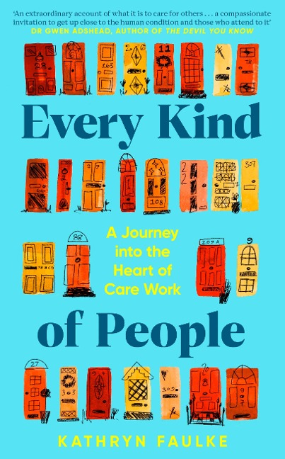 Every Kind of People: A Journey into the Heart of Care Work