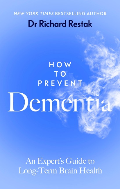 How to Prevent Dementia: An Experts Guide to Long-Term Brain Health