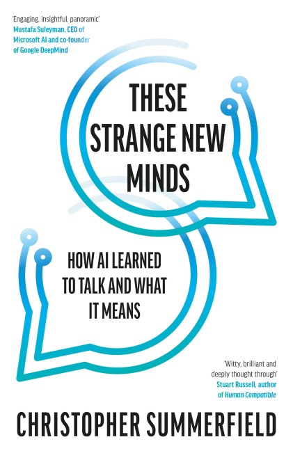 These Strange New Minds: How AI Learned to Talk and What It Means