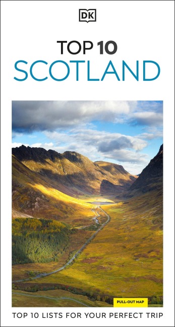 DK Top 10 Scotland: Top 10 lists for your perfect trip, plus an all-weather folded map