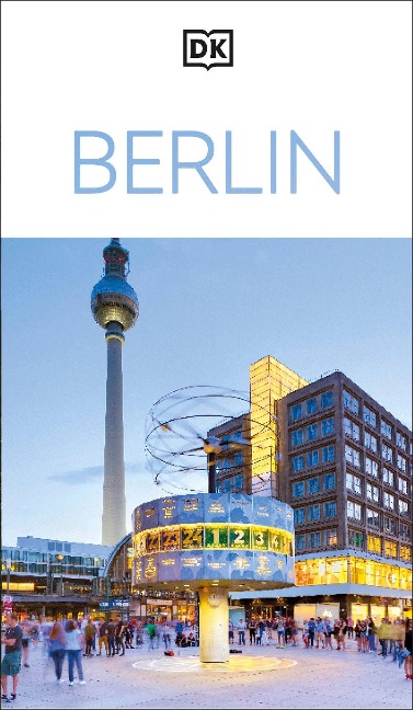 DK Berlin: Must-See Sights. Culture & History. Detailed Maps & Tours. Covers Kreuzberg, Schloss Charlottenburg, & more