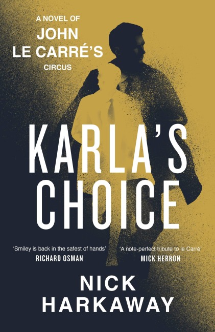 Karlas Choice: A  John le Carré Novel