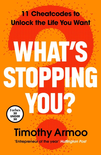 What's Stopping You?: 11 Cheatcodes to Unlock the Life You Want
