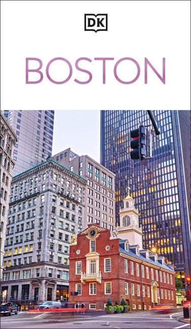 DK Boston: Must-See Sights. Culture & History. Detailed Maps & Tours. Covers North End, Beacon Hill, Back Bay, & more