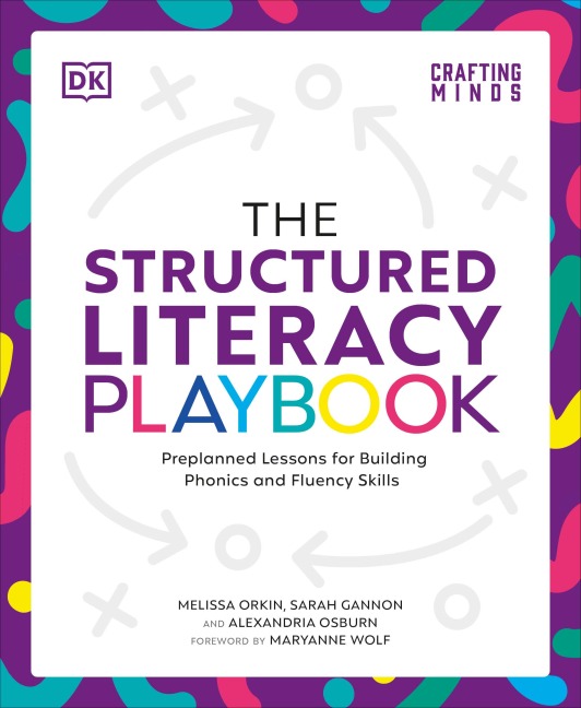 The Structured Literacy Playbook: Preplanned Lessons for Building Phonics and Fluency Skills