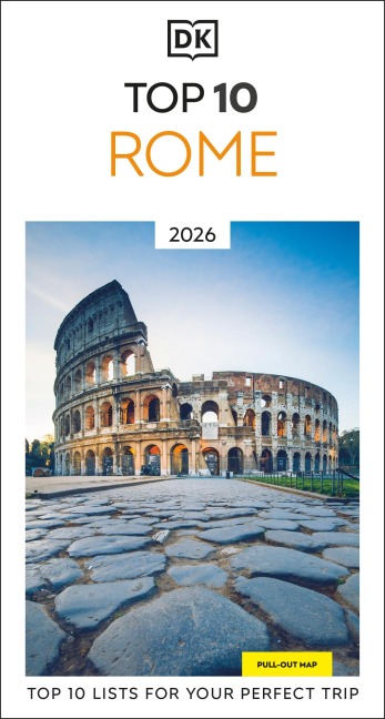 DK Top 10 Rome: Top 10 lists for your perfect trip, plus an all-weather folded map
