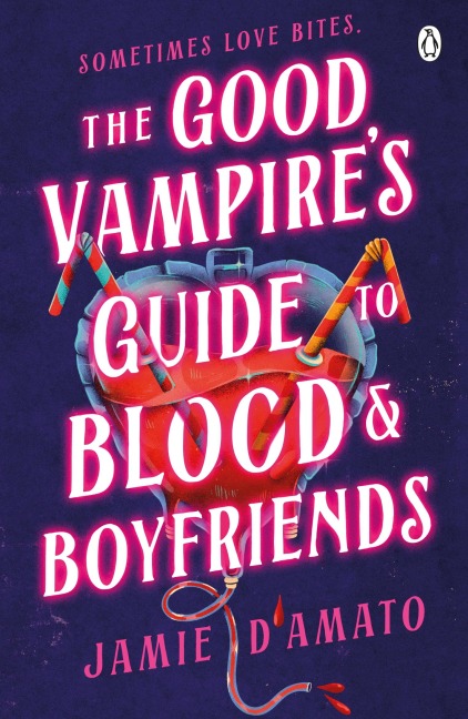 The Good Vampires Guide To Blood And Boyfriends