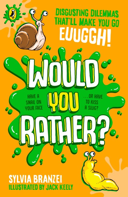 Would You Rather?: Disgusting dilemmas thatll make you go, euughhh!