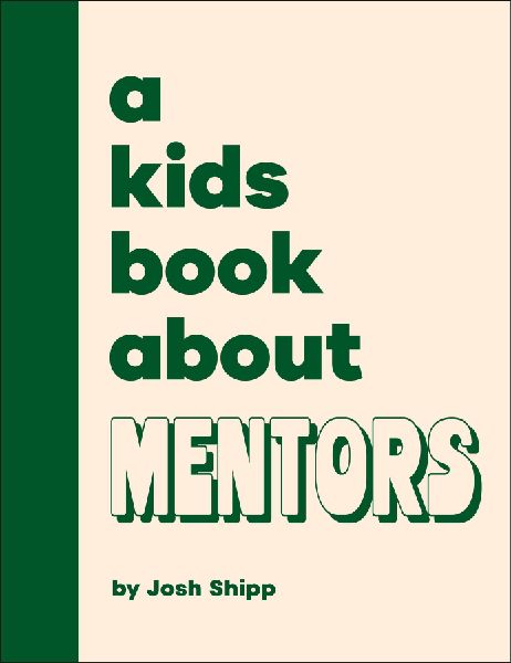 A Kids Book about Mentors